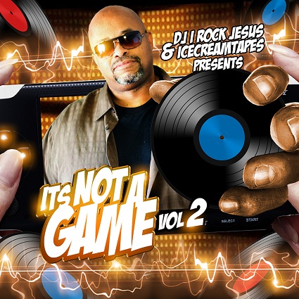 DJ I Rock Jesus & Icecreamtapes – Its Not A Game Vol.2